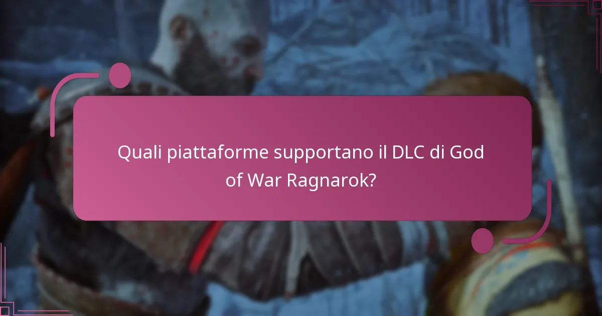 Quali piattaforme supportano il DLC di God of War Ragnarok?